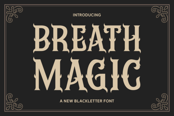 Breath Magic: A Blackletter Font for Editorial Design