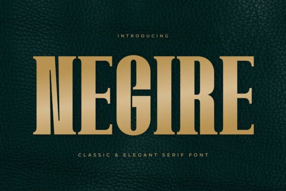 Negire: A Premium Serif Font for Elegant Branding