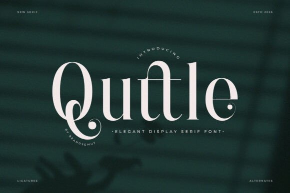 Quttle: A Modern Serif Font for Bold Campaigns